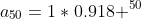 a_{50}=1*0.918 ^{50}