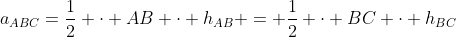 a_{ABC}=\frac{1}{2} \cdot AB \cdot h_{AB} = \frac{1}{2} \cdot BC \cdot h_{BC}