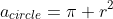 a_{circle}=\pi r^2