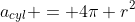 a_{cyl} = 4\pi r^2