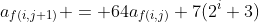 a_{f(i,j+1)} = 64a_{f(i,j)}+7(2^i+3)