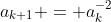 a_{k+1} = a_k^{-2}
