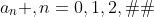 a_{n} ,n=0,1,2,�
