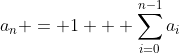 a_{n} = 1 + \sum_{i=0}^{n-1}a_{i}