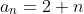 a_{n}=2 n