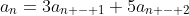 a_{n}=3a_{n - 1}+5a_{n - 2}