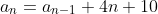 a_{n}=a_{n-1}+4n+10