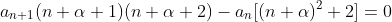 a_{n+1}(n+\alpha+1)(n+\alpha+2)-a_n[(n+\alpha)^2+2]=0