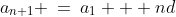 a_{n+1} \:=\:a_1 + nd