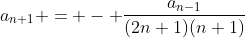a_{n+1} = - \frac{a_{n-1}}{(2n+1)(n+1)}