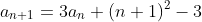a_{n+1}=3a_{n}+(n+1)^2-3
