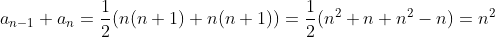 a_{n-1}+a_n=\frac12(n(n+1)+n(n+1))=\frac12(n^2+n+n^2-n)=n^2