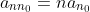 a_{nn_0}=na_{n_0}