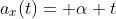 a_{x}(t)= \alpha t
