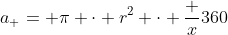 a_ = \pi \cdot r^2 \cdot \frac x{360}
