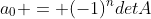 a_0 = (-1)^ndetA