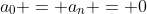 a_0 = a_n = 0