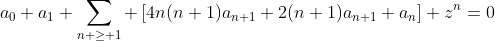 a_0+a_1+\sum_{n \ge 1} \left[4n(n+1)a_{n+1}+2(n+1)a_{n+1}+a_n\right] z^n=0