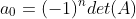 a_0=(-1)^ndet(A)