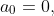 a_0=0,