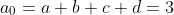 a_0=a+b+c+d=3