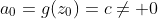 a_0=g(z_0)=c\neq 0