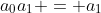 a_0a_1 = a_1