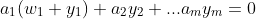 a_1(w_1+y_1)+a_2y_2+...a_my_m=0