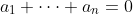 a_1+\cdots a_n=0