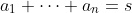 a_1+\dots+a_n=s