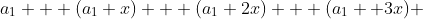 a_1 + (a_1+x) + (a_1+2x) + (a_1 +3x) ~~~~=~~~~ 4*a_1 +6x ~~~~=~~~~ 22