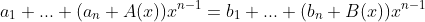 a_1+...+(a_n+A(x))x^{n-1}=b_1+...+(b_n+B(x))x^{n-1}