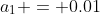a_1 = 0.01~mm
