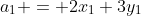 a_1 = 2x_1+3y_1