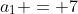 a_1 = 7