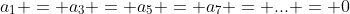 a_1 = a_3 = a_5 = a_7 = ... = 0