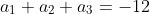 a_1+a_2+a_3=-12