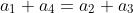 a_1+a_4=a_2+a_3