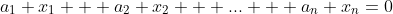 a_1 x_1 + a_2 x_2 + ... + a_n x_n=0