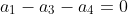 a_1-a_3-a_4=0