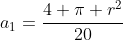 a_1=\dfrac{4 \pi r^2}{20}