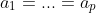 a_1=...=a_p