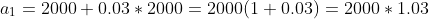a_1=2000+0.03*2000=2000(1+0.03)=2000*1.03