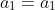 a_1=a_1