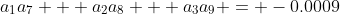 a_1a_7 + a_2a_8 + a_3a_9 = -0.0009