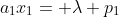a_1x_1= \lambda p_1