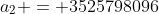 a_2 = 3525798096