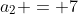 a_2 = 7