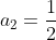 a_2=\frac{1}{2}