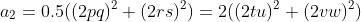 a_2=0.5((2pq)^2+(2rs)^2)=2((2tu)^2+(2vw)^2)